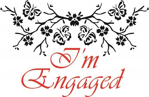 IM ENGAGED IM ENGAGED