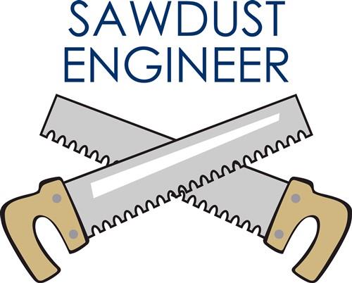 SAWDUST ENGINEER SAWDUST ENGINEER