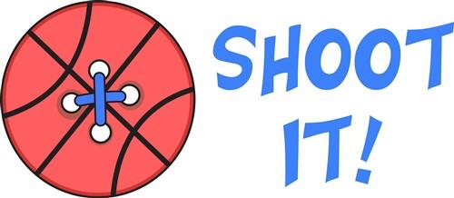 SHOOT IT SHOOT IT