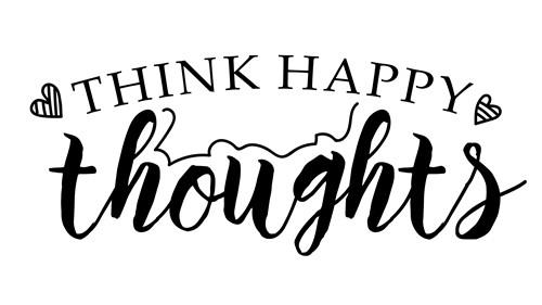 Think Happy Thoughts SVG Cut file by Creative Fabrica Crafts · Creative  Fabrica