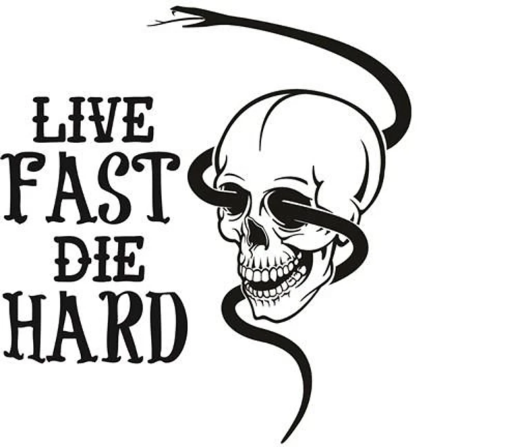 Live Fast Die Hard