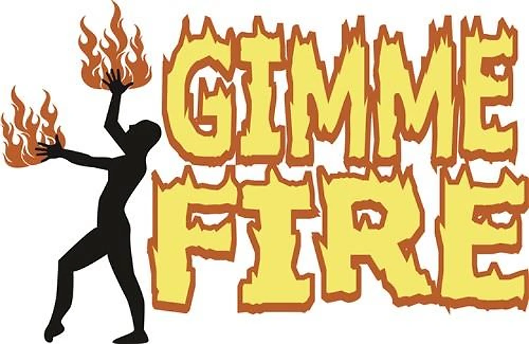 Gimme Fire