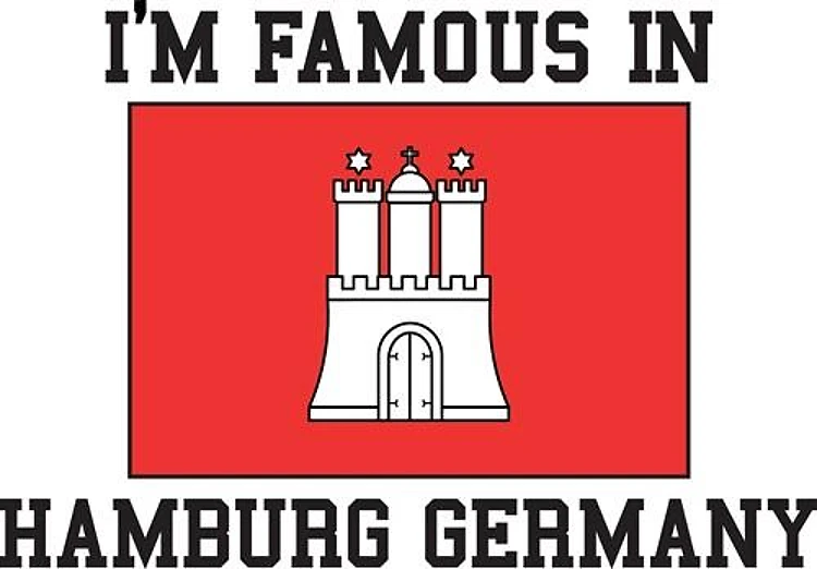 Famous In Hamburg