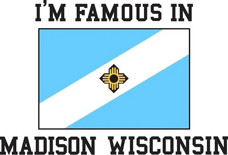 Famous In Madison
