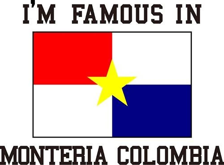 Famous In Monteria