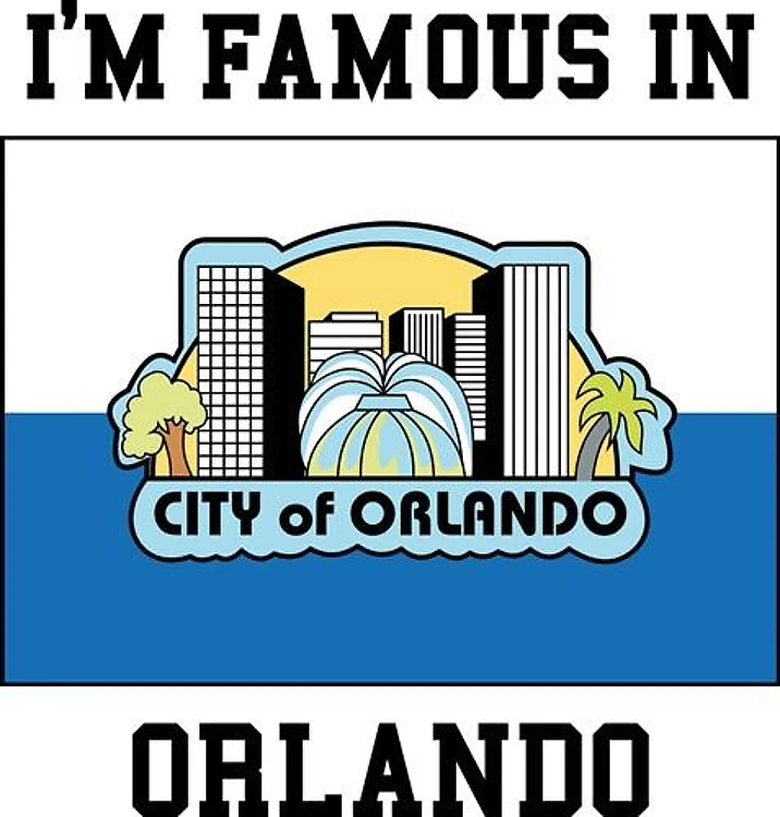 Famous in Orlando