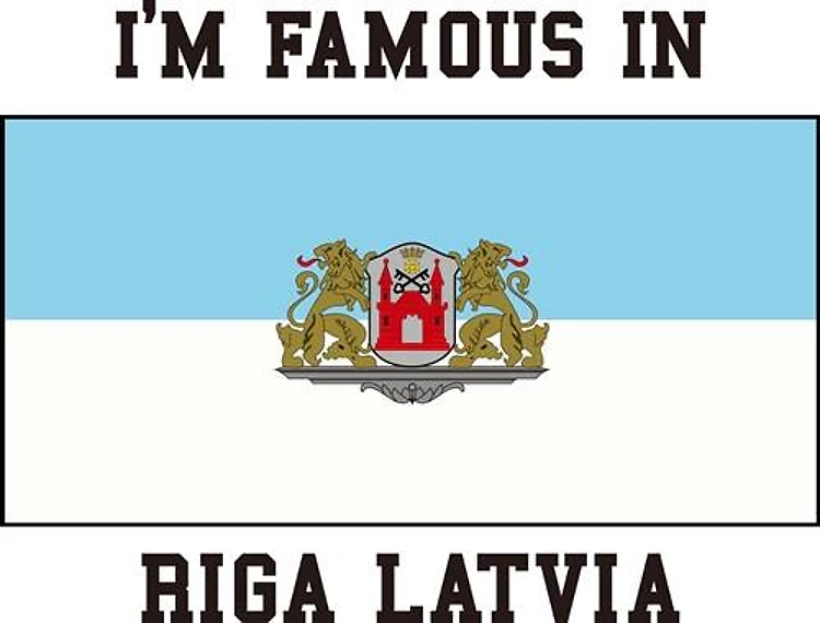 Famous In Riga