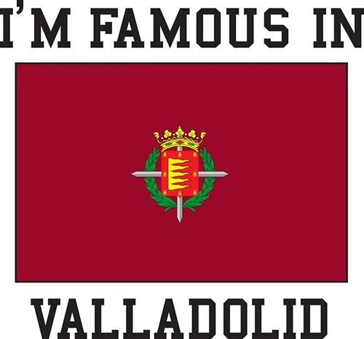 Famous In Valladolid