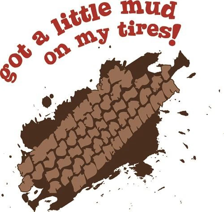 Mud On My Tires