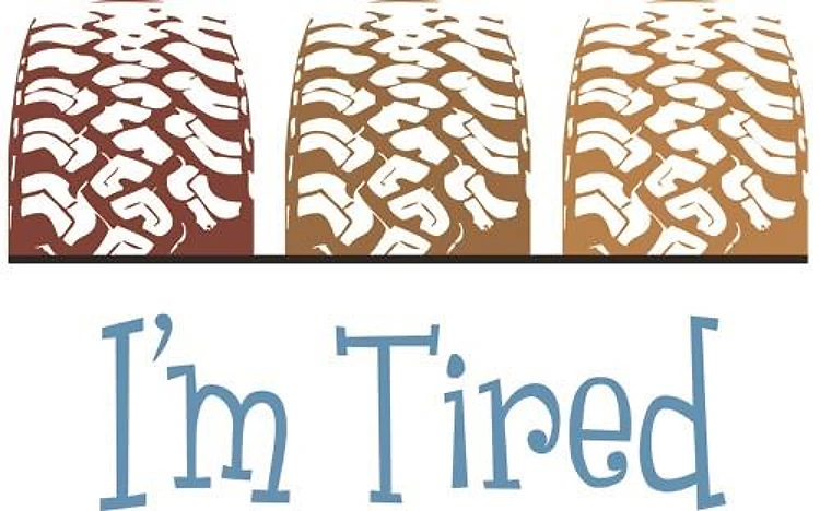Im Tired