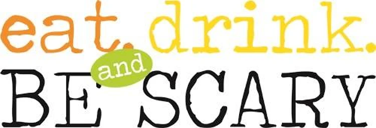 Eat, Drink, Be Scary