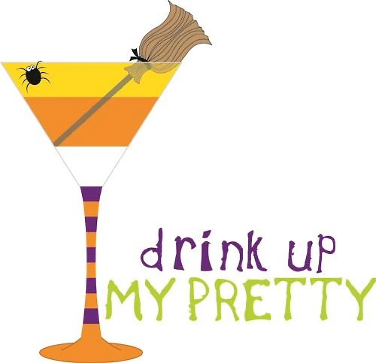 Drink Up My Pretty