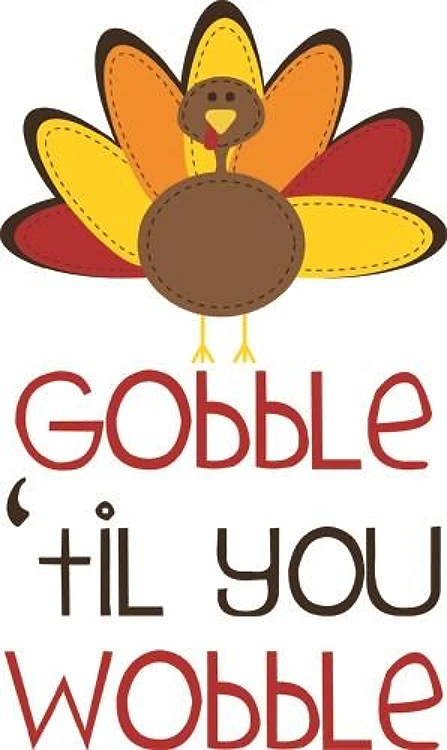 Gobble Til You Wobble
