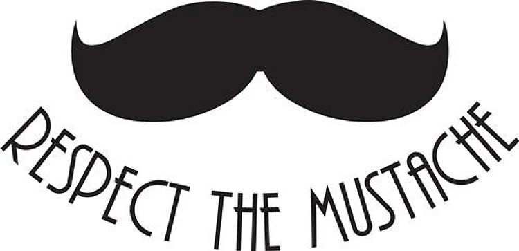 Respect The Mustache