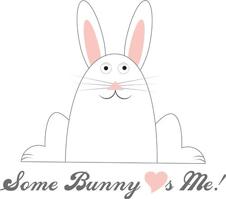 Some Bunny Loves Me!