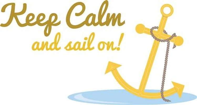 Keep Calm & Sail On