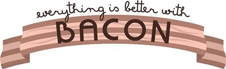 Better With Bacon