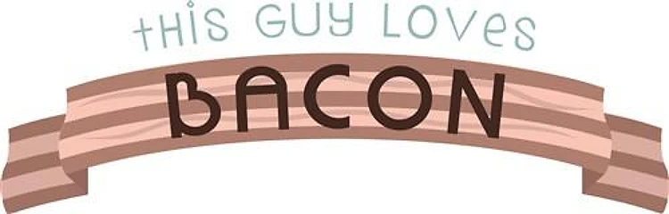 This Guy Loves Bacon