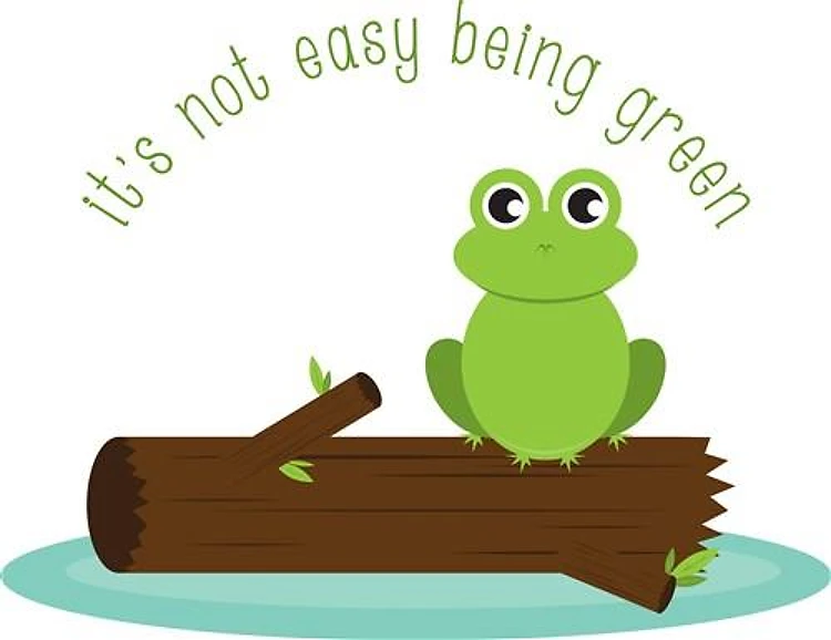 Not Easy Being Green