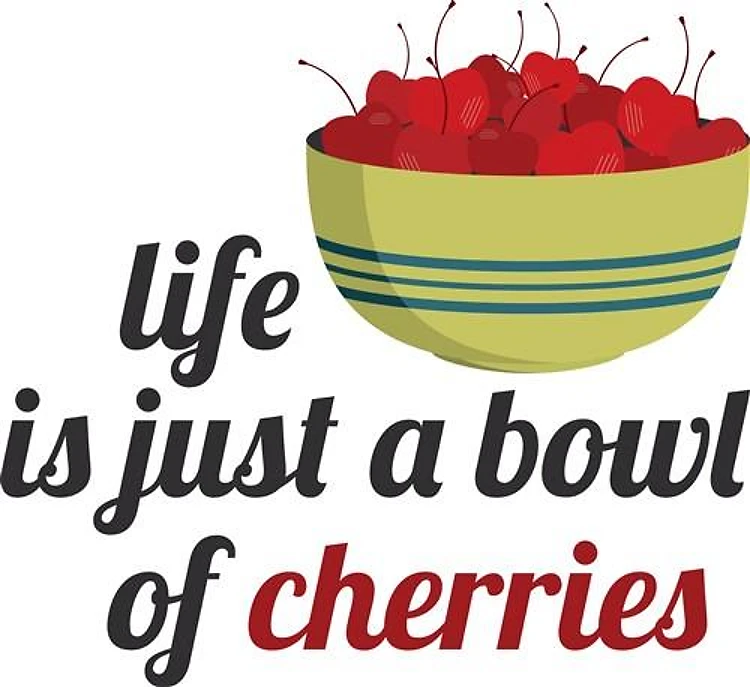 Just a Bowl of Cherries