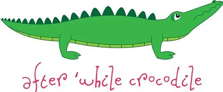 After while Crocodile