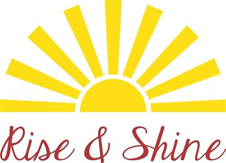 Rise And Shine