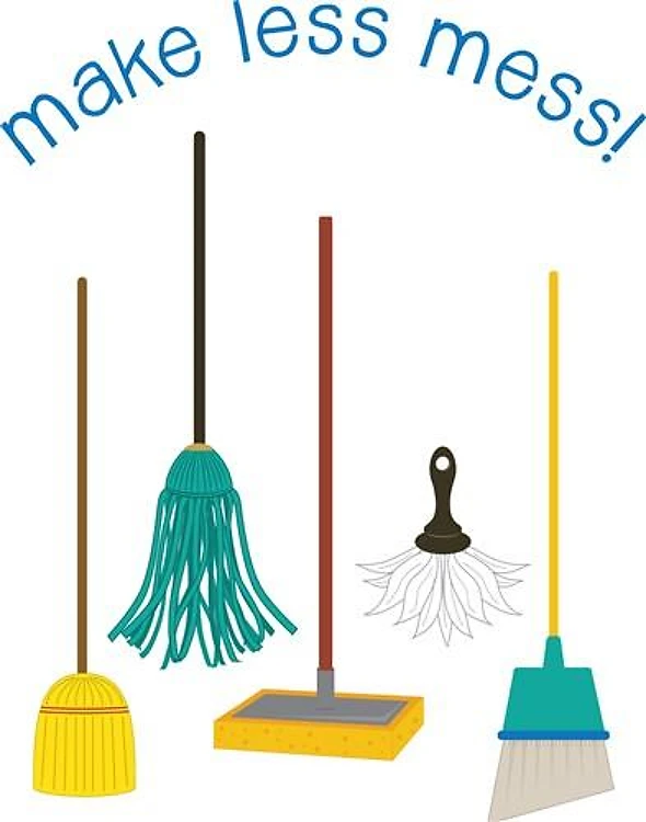 Make Less Mess!