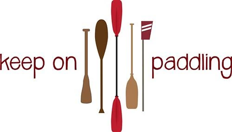 Keep On Paddling