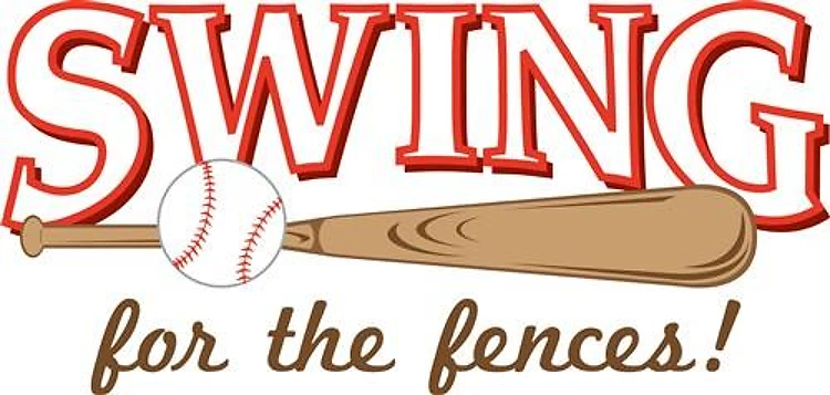 Swing For The Fences