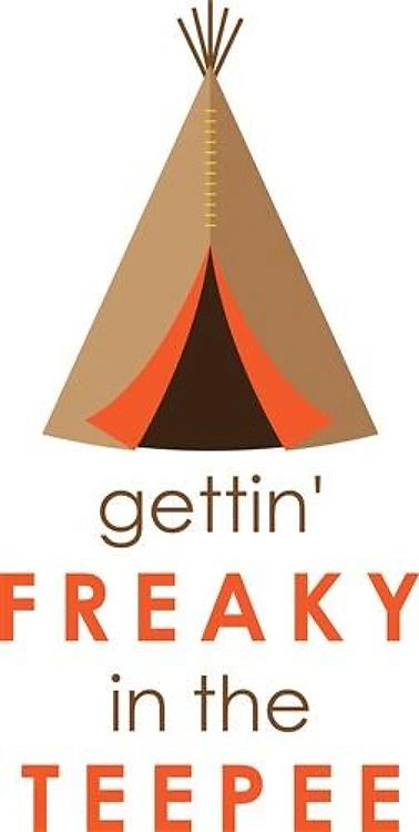 Freaky Teepee