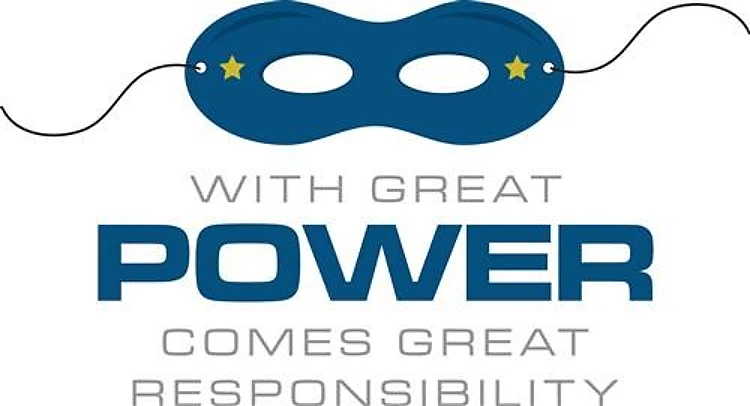 Great Power, Great Responsibility