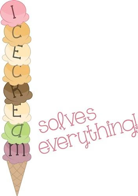 Ice Cream Solves Everything