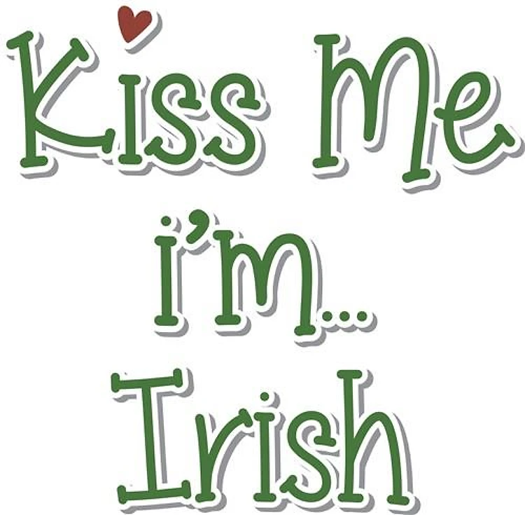 Kiss Me Im Irish