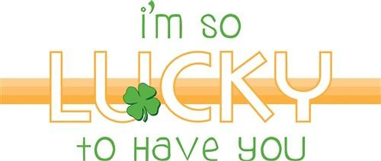 Lucky To Have You