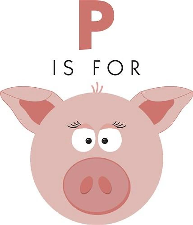 P Is For Pig