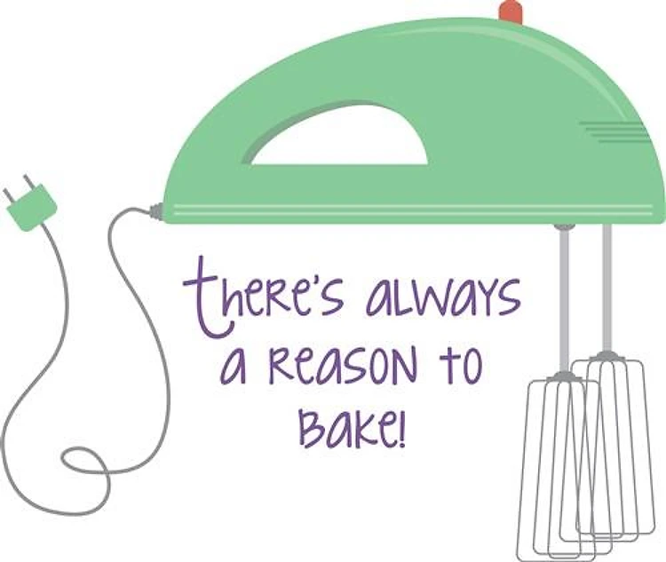 Reason To Bake
