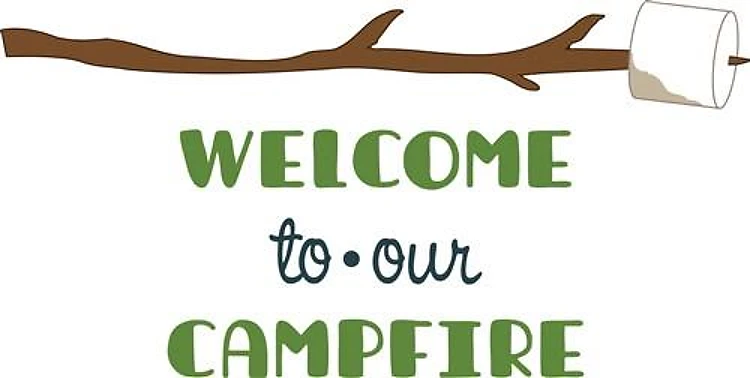 Welcome To Our Campfire