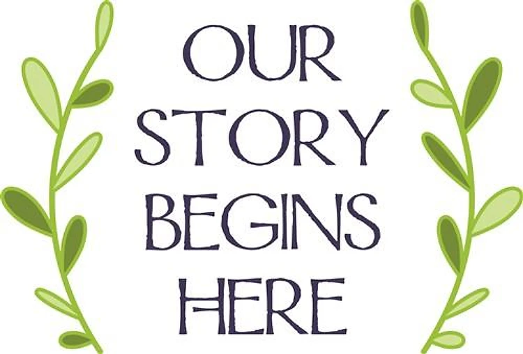 Our Story Begins Here