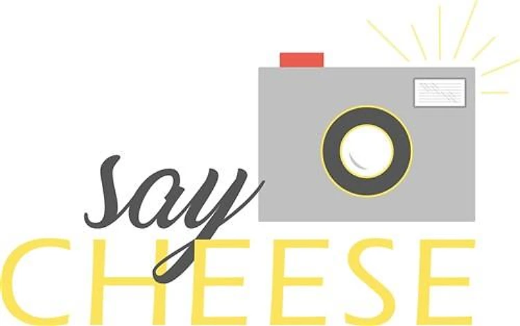 Say Cheese