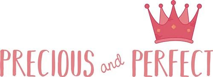 Precioius And Perfect