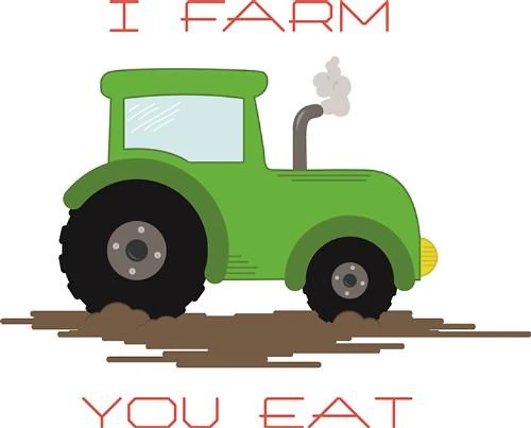 I Farm, You Eat