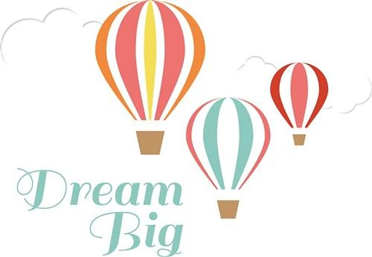 Dream Big