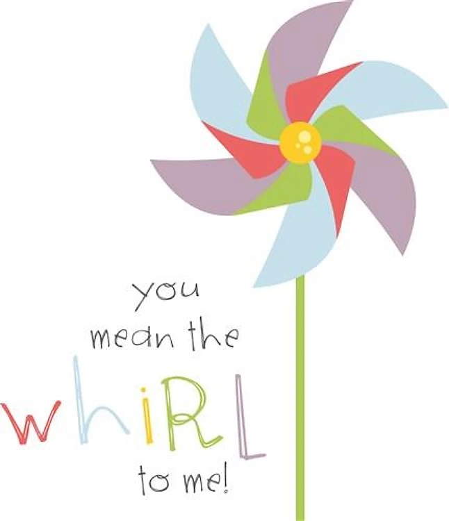 Mean Whirl To Me
