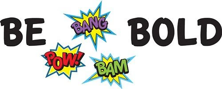 Superhero Bursts Be Bold