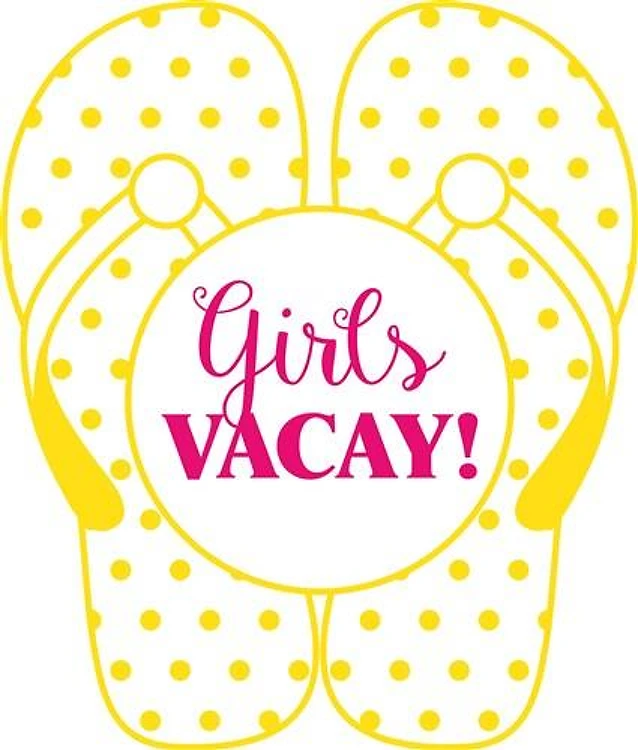 Girls Vacay