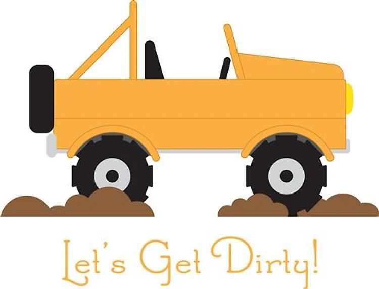 Lets Get Dirty