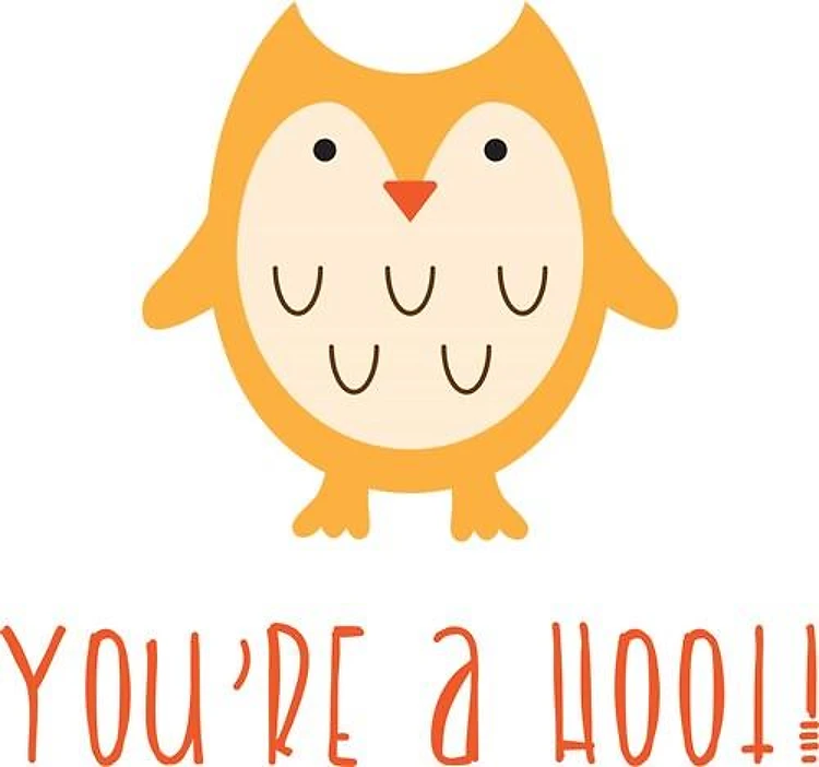 Youre A Hoot Owl