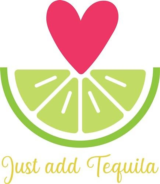 Just Add Tequila