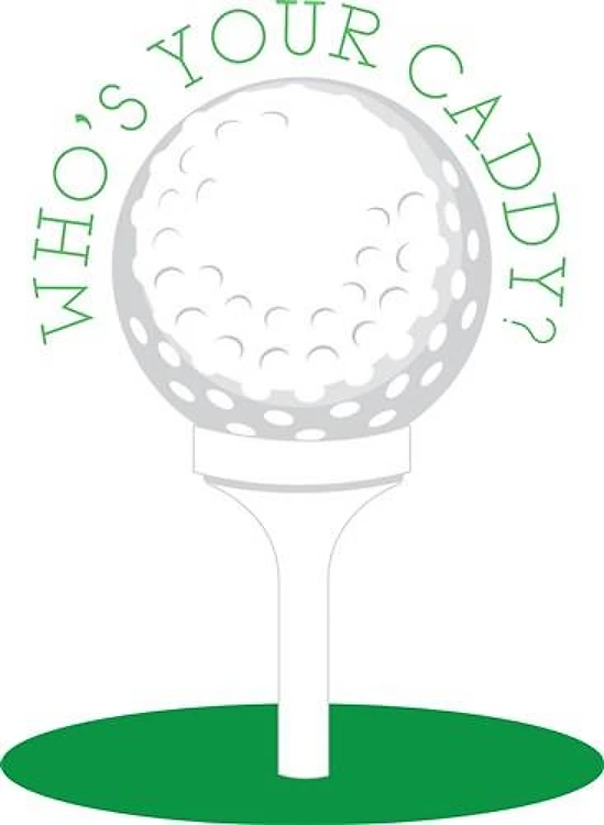 Whos Your Caddy?