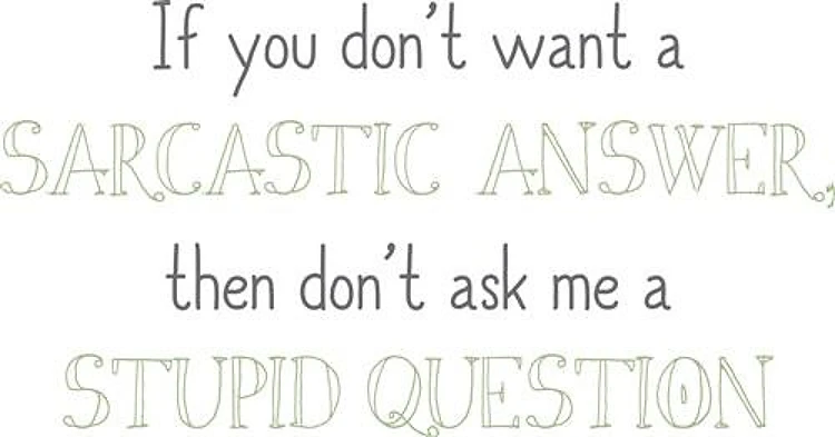 Sarcastic Answer